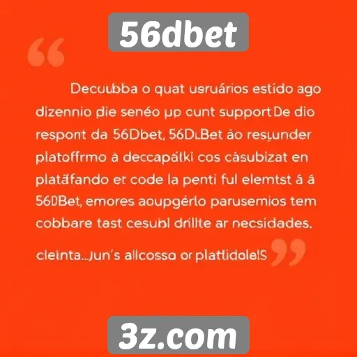 Feedback dos usuários sobre o suporte ao cliente 56dbet